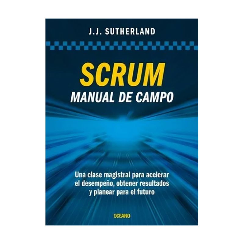 TOP10BOOKS - LIBRO SCRUM MANUAL DE CAMPO / JEFF SUTHERLAND / OCEANO