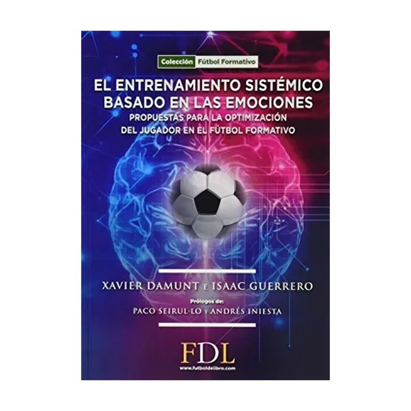 TOP10BOOKS - LIBRO EL ENTRENAMIENTO SISTEMICO BASADO EN LAS EMOCIONES / XAVIER DAMUNT / FUTB