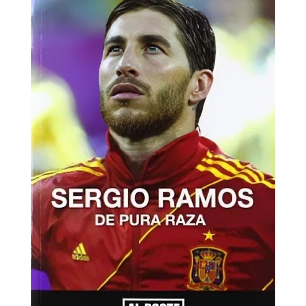 TOP10BOOKS - LIBRO SERGIO RAMOS: DE PURA RAZA / PEPE GARCÍA-CARPINTERO / AL POSTE