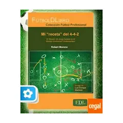 TOP10BOOKS - LIBRO MI RECETA DEL 4 4 2 / ROBERTO MORENO / FUTBOL DE LIBRO
