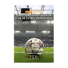 TOP10BOOKS - LIBRO DIRECCION DEPORTIVA EN UN CLUB DE FUTBOL PROFESIONAL / ALBERT VALENTÍN /