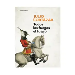 DEBOLSILLO - TODOS LOS FUEGOS EL FUEGO CORTAZAR JULIO