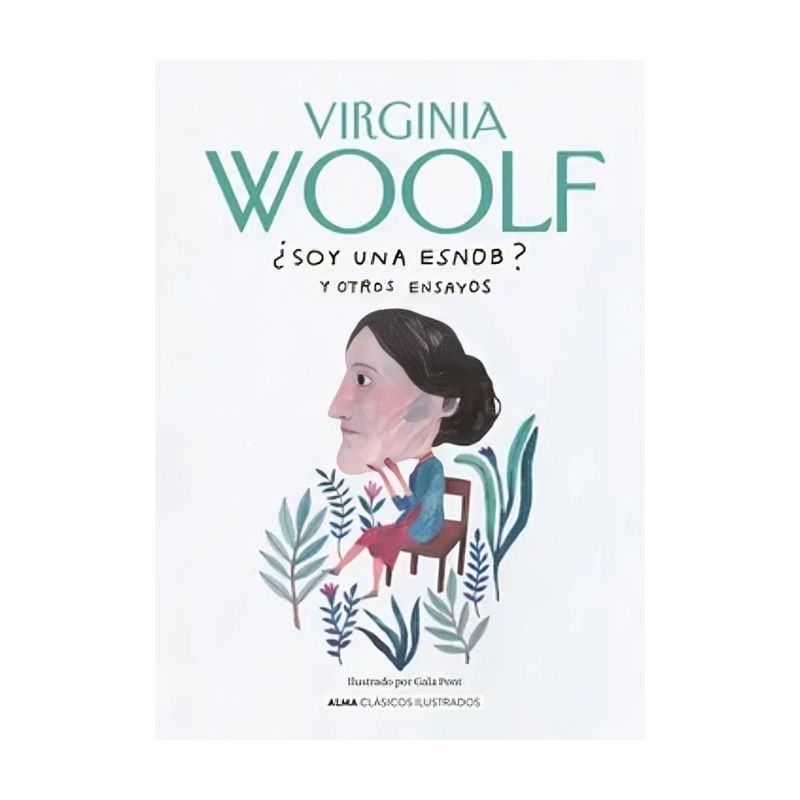 TOP10BOOKS - LIBRO SOY UNA ESNOB? Y OTROS ENSAYOS / VIRGINIA WOOLF / ALMA