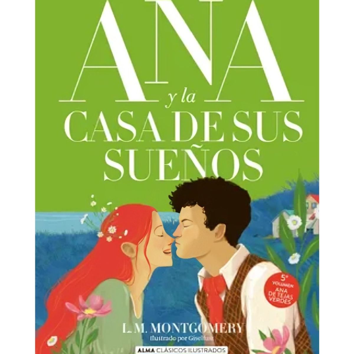 TOP10BOOKS - LIBRO Ana Y La Casa De Sus Sueños (l. m. Montgomery)