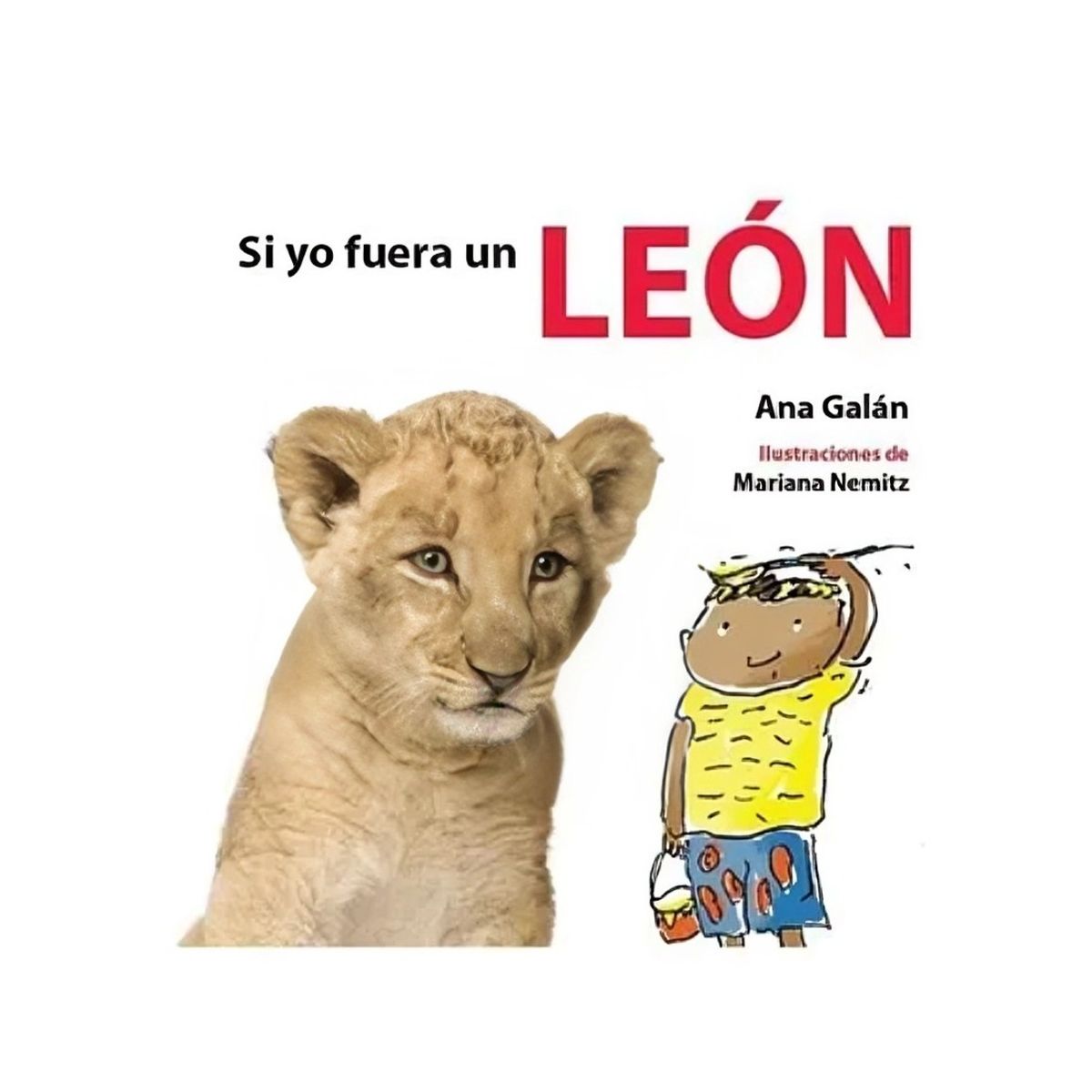 TOP10BOOKS - LIBRO Si Yo Fuera Un León - Si Yo Fuera Un León