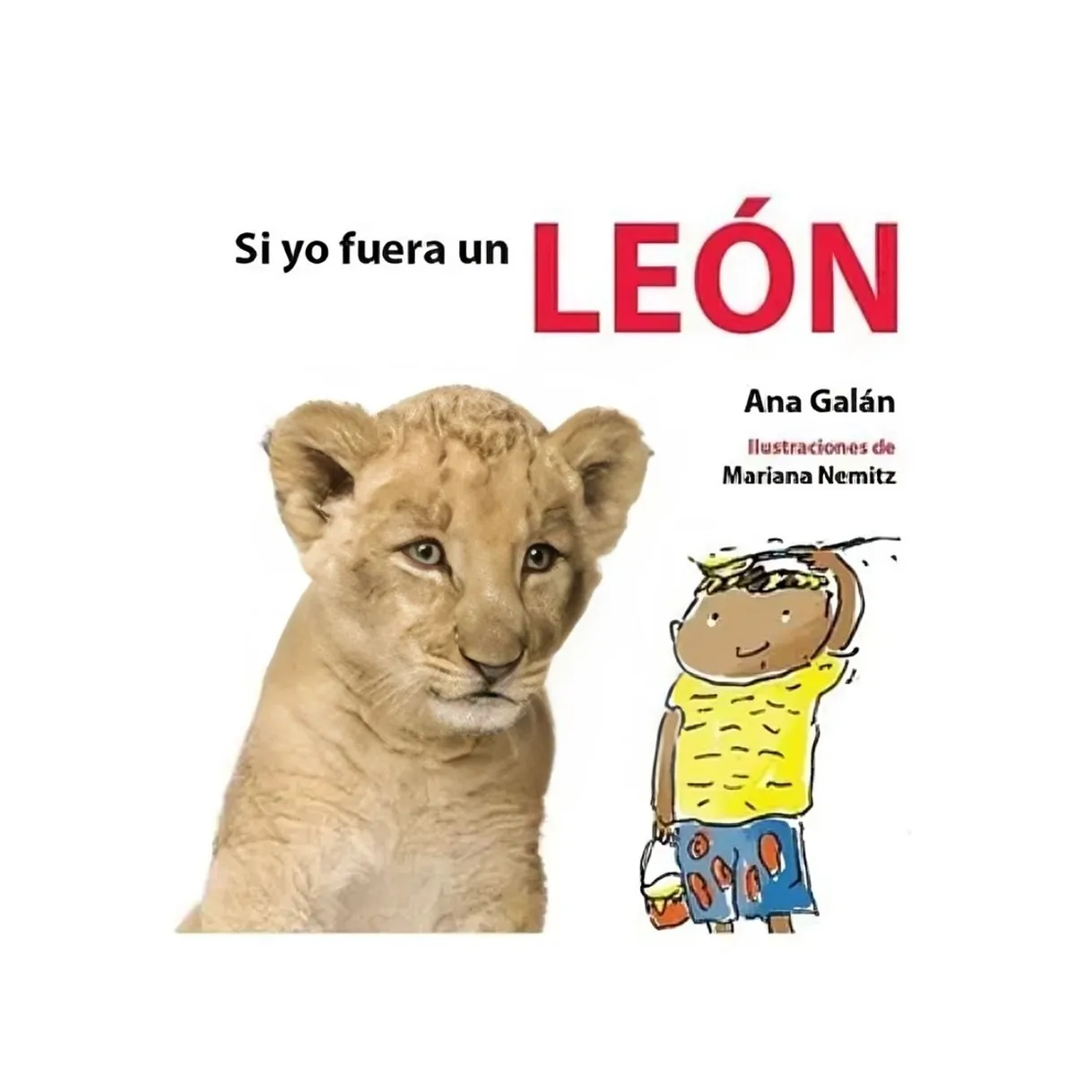 TOP10BOOKS - LIBRO Si Yo Fuera Un León - Si Yo Fuera Un León