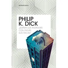 EDICIONES MINOTAURO - Sueñan los androides con ovejas eléctricas ? - Philip K Dick