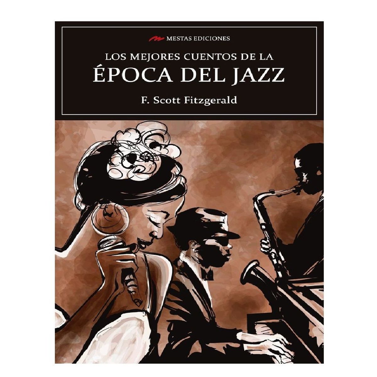 MESTAS EDICIONES - LOS MEJORES CUENTOS DE LA EPOCA DEL JAZZ