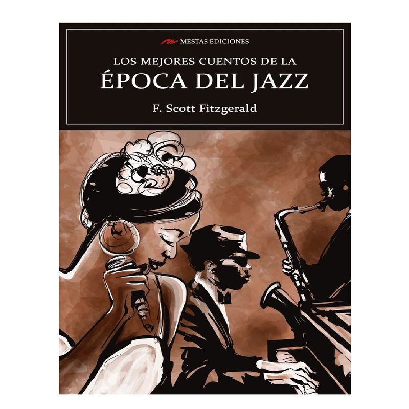 MESTAS EDICIONES - LOS MEJORES CUENTOS DE LA EPOCA DEL JAZZ
