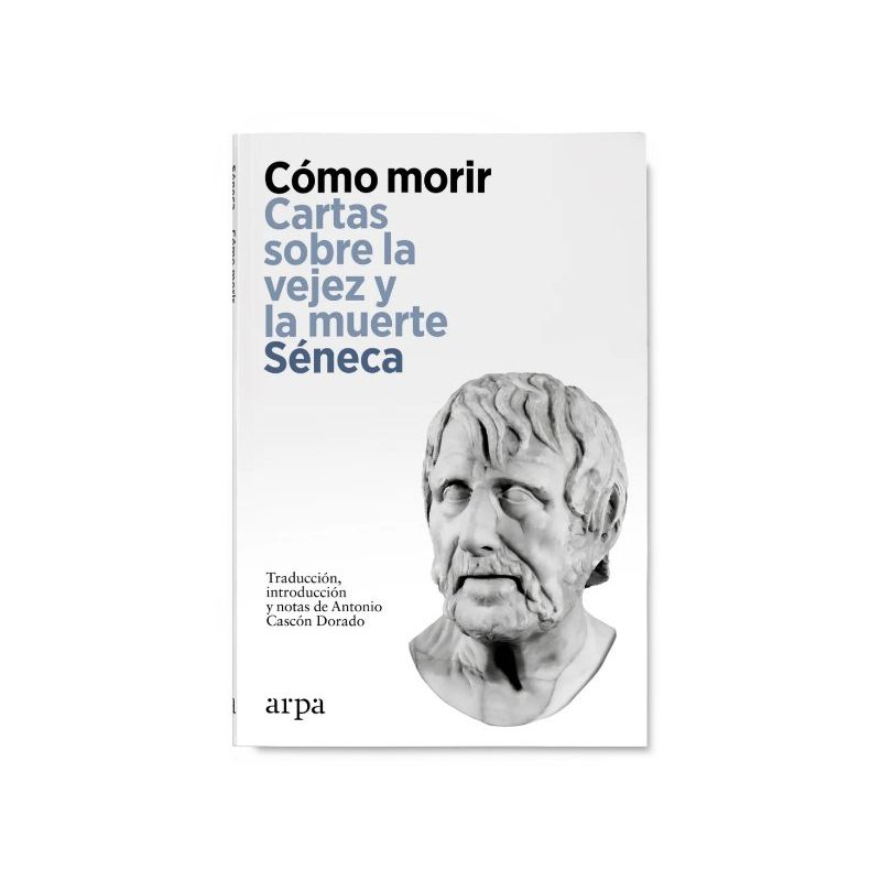 EDITORIAL CATALONIA - COMO MORIR CARTAS SOBRE LA VEJEZ Y LA MUERTE