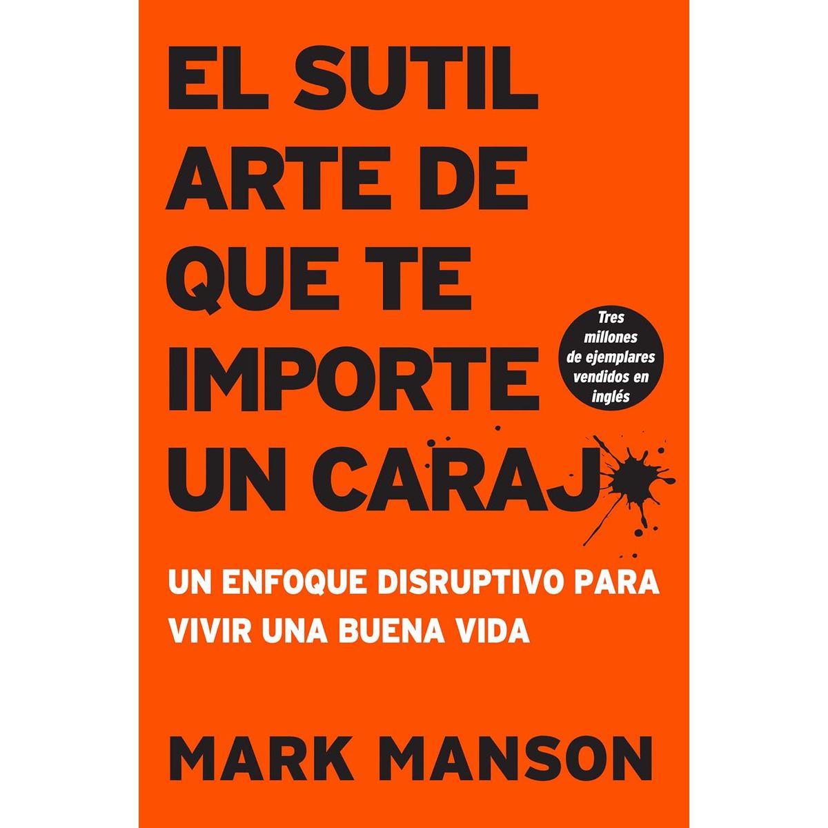 HARPERCOLLINS - Libro Sutil arte de que te importe un caraj* - Mark Manson