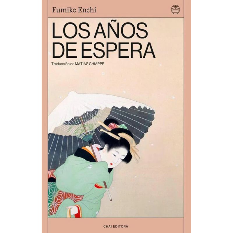 CHAI EDITORA - Libro Los años de espera - Fumiko Enchi