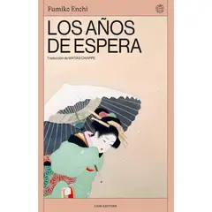 CHAI EDITORA - Libro Los años de espera - Fumiko Enchi