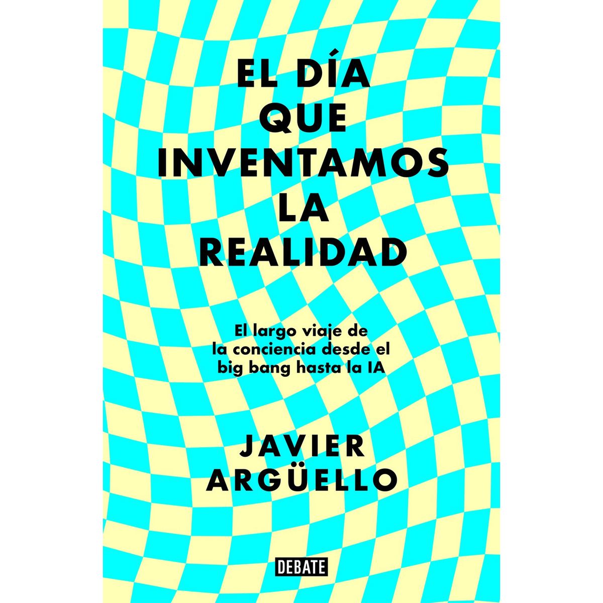 PENGUIN RANDOM HOUSE - Libro El Día Que Inventamos La Realidad