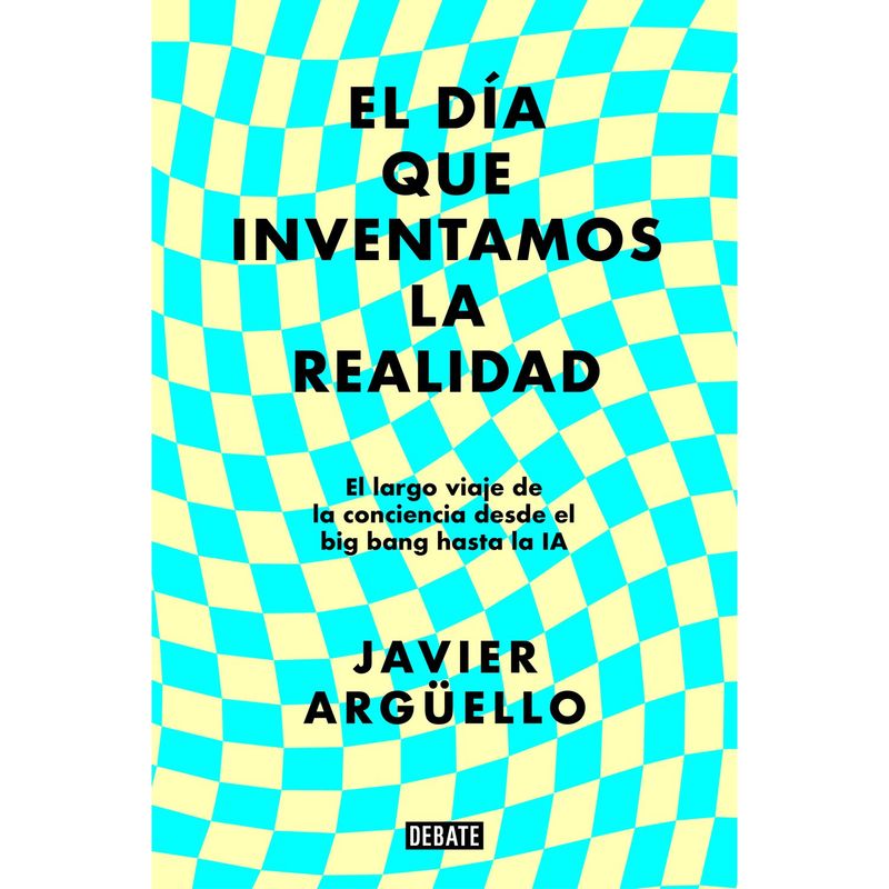 PENGUIN RANDOM HOUSE - Libro El Día Que Inventamos La Realidad