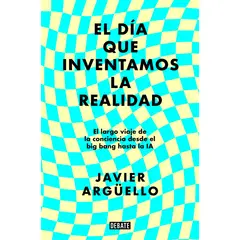 PENGUIN RANDOM HOUSE - Libro El Día Que Inventamos La Realidad