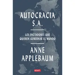 PENGUIN RANDOM HOUSE - Libro Autocracia S.A.