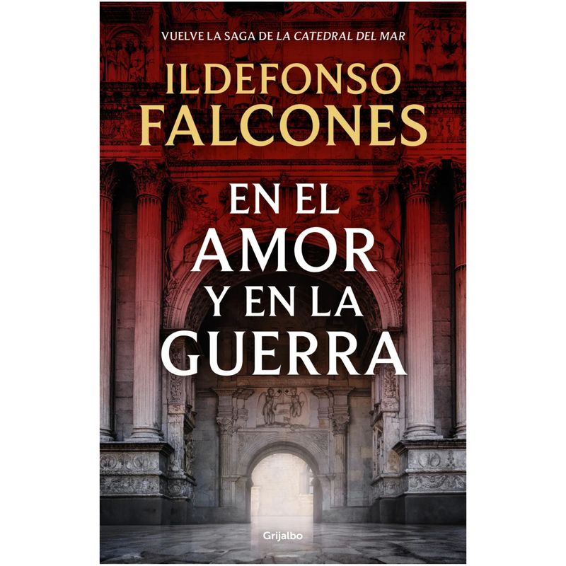 GRIJALBO - En El Amor Y En La Guerra (La Catedral Del Mar 3)
