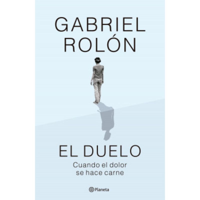 PLANETA - El Duelo (Ne) - Autor(a):  Gabriel Rolón