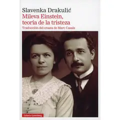 GALAXIA GUTENBERG - Mileva Einstein, Teoria De La Tristeza