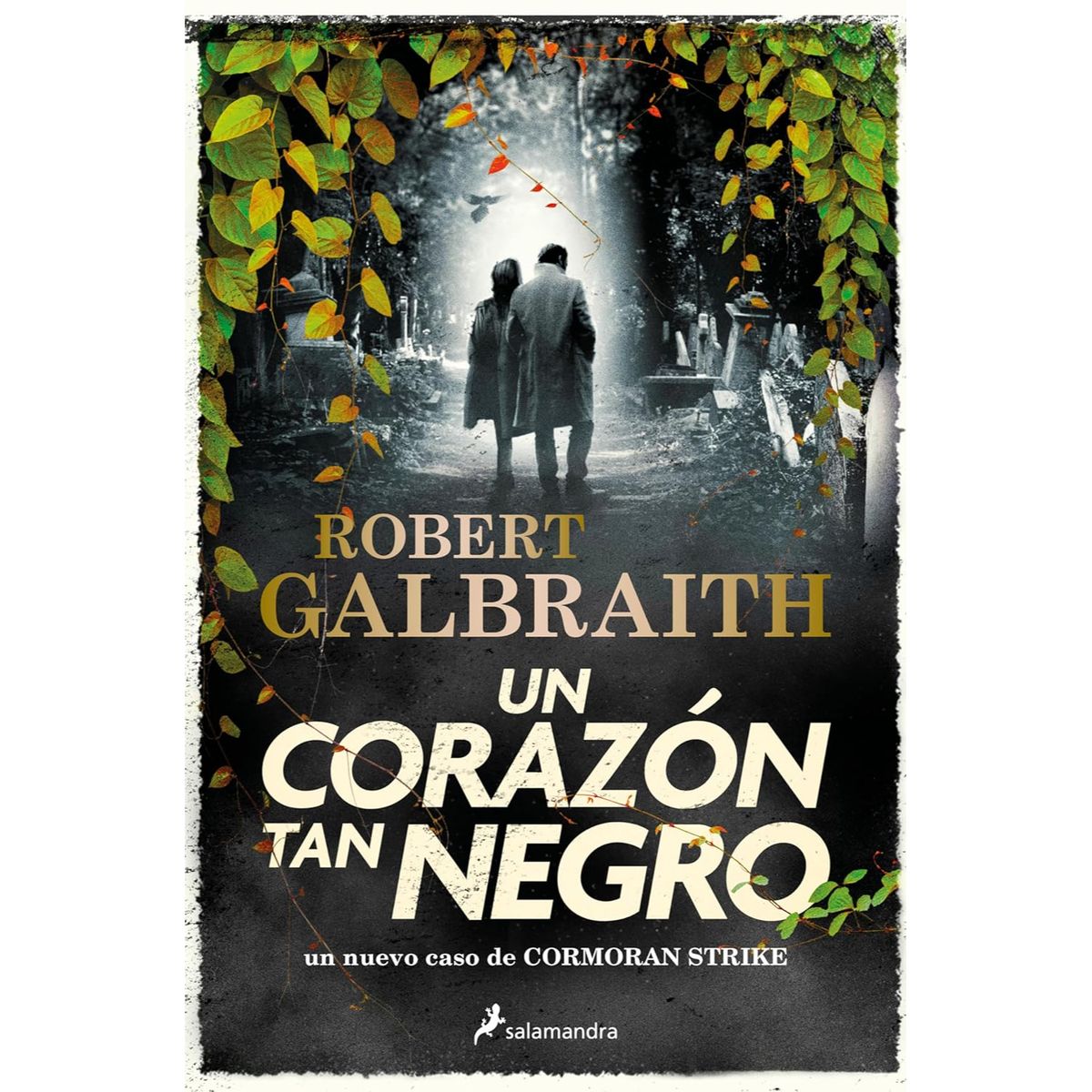 SALAMANDRA - Un Corazon Tan Negro (Cormoran Strike 6)