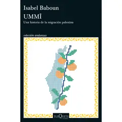 EDITORIAL TUSQUETS - Libro Ummi - Autor(a): Isabel Baboun