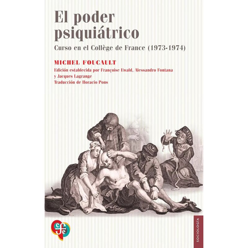 FONDO DE CULTURA ECONOMICA - Libro El poder psiquiátrico - Michel Foucault
