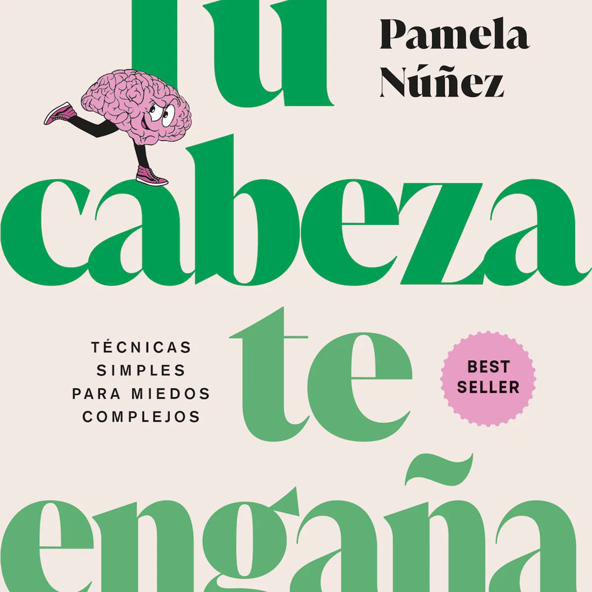PLANETA - Libro Tu cabeza te engaña - Ed aniversario - Pamela Nuñez
