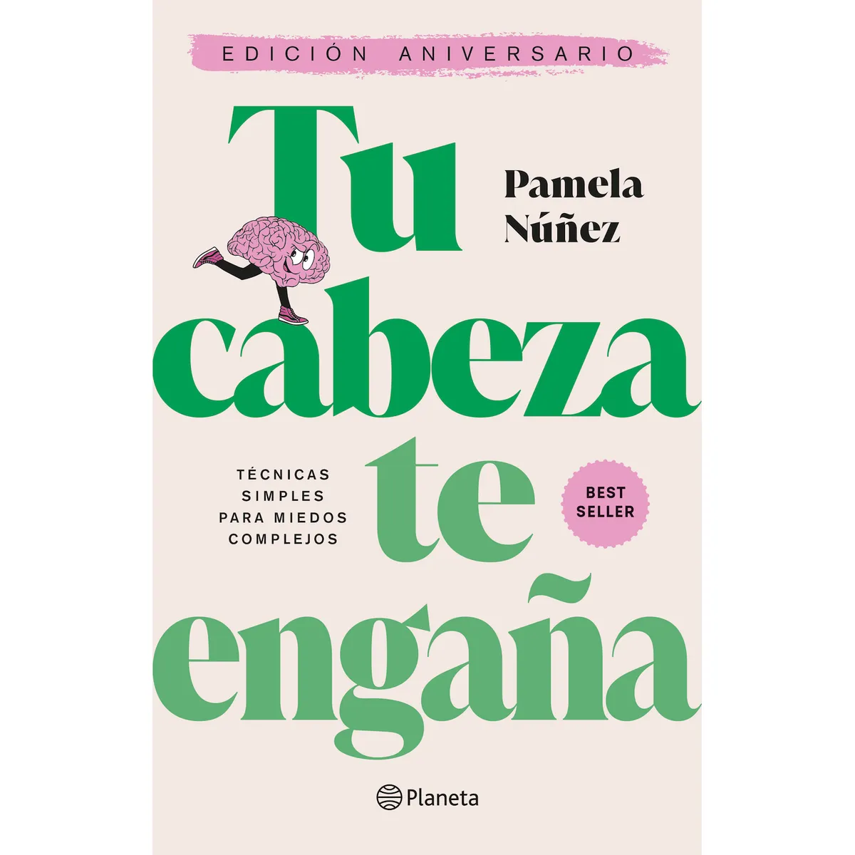 PLANETA - Libro Tu cabeza te engaña - Ed aniversario - Pamela Nuñez