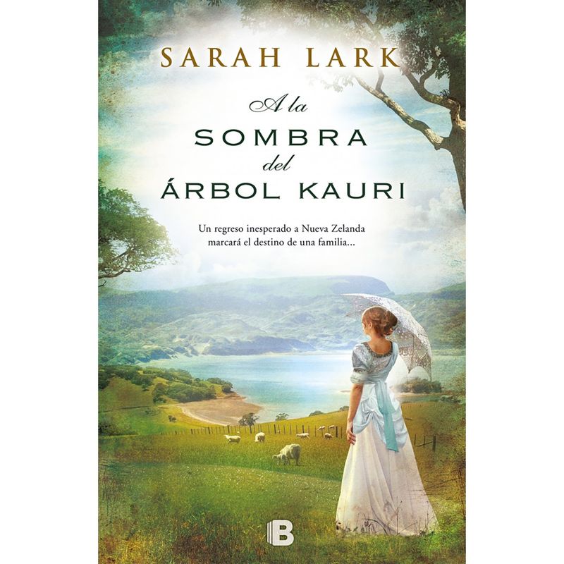PENGUIN RANDOM HOUSE - LIBRO A La Sombra Del Árbol Kauri (Trilogía Del Árbol Kauri 2)
