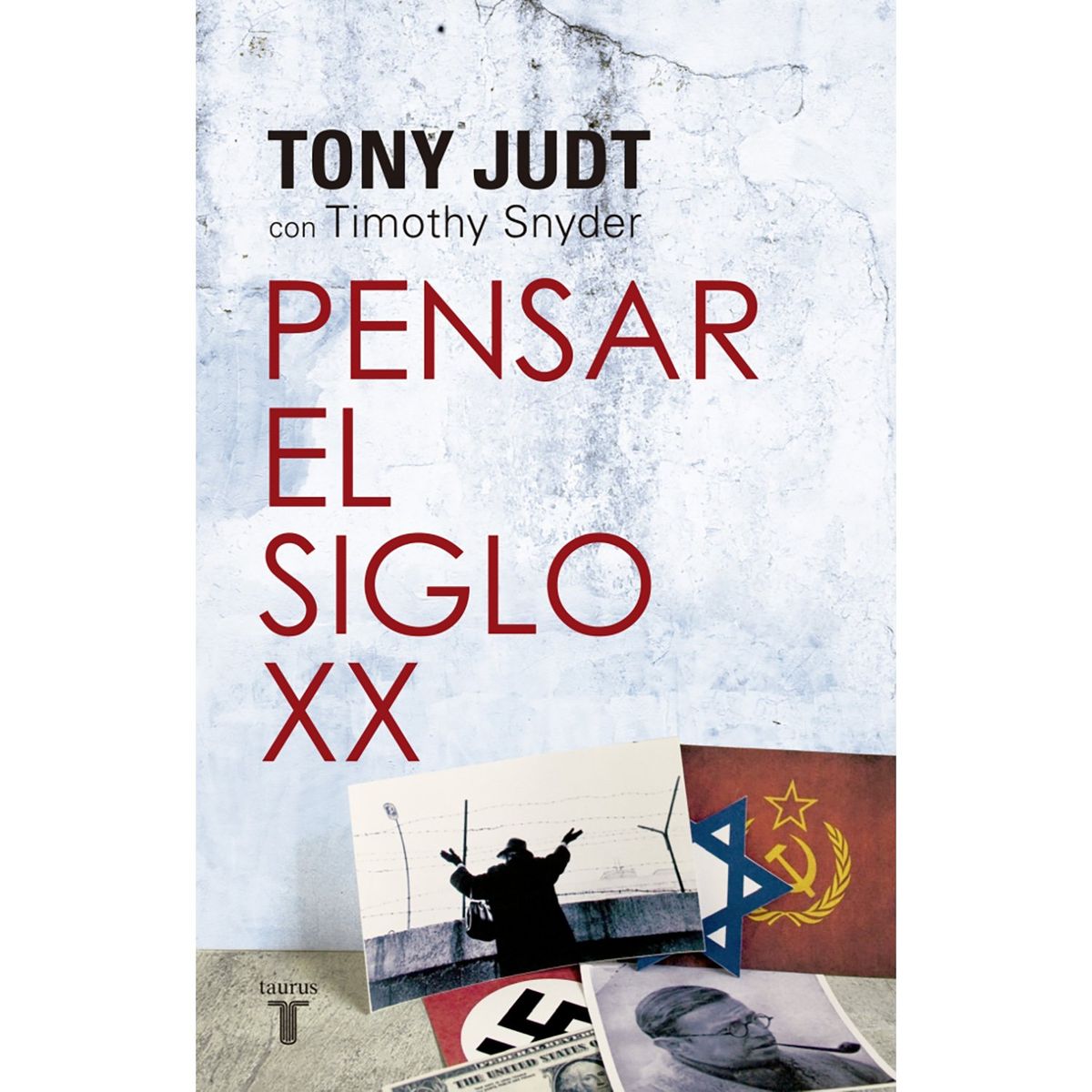 PENGUIN RANDOM HOUSE - LIBRO Pensar En El Siglo Xx