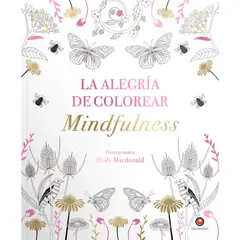 EDITORIAL CONTRAPUNTO - Libro LA ALEGRIA DE COLOREAR MINDFULNESS