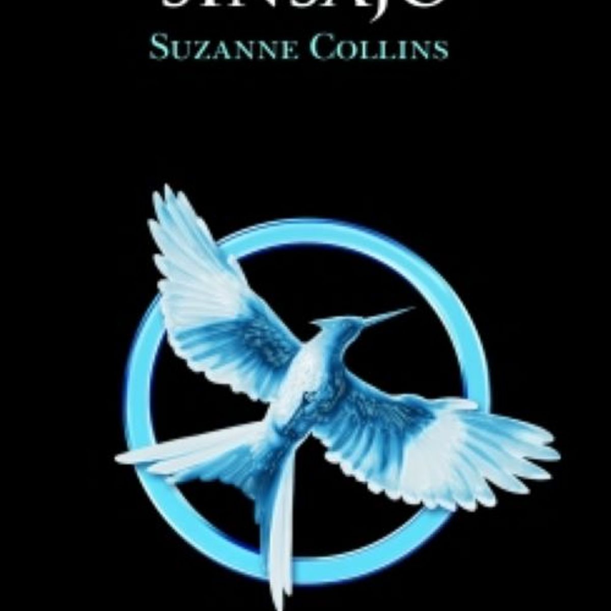 PENGUIN RANDOM HOUSE - Libro Sinsajo (Juegos Del Hambre #3)