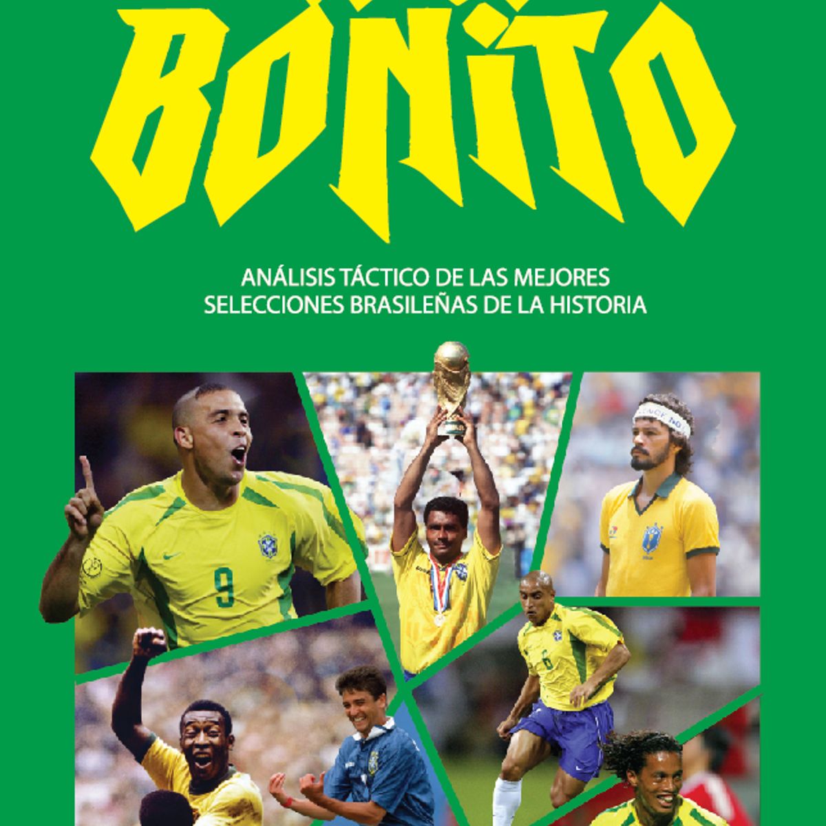 GENERICO - Libro Fútbol Jogo Bonito Análisis táctico de las mejores selecciones brasileñas de la historia - Camilo Torres Jiménez