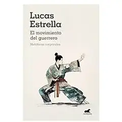 PENGUIN RANDOM HOUSE - Libro El Movimiento Del Guerrero