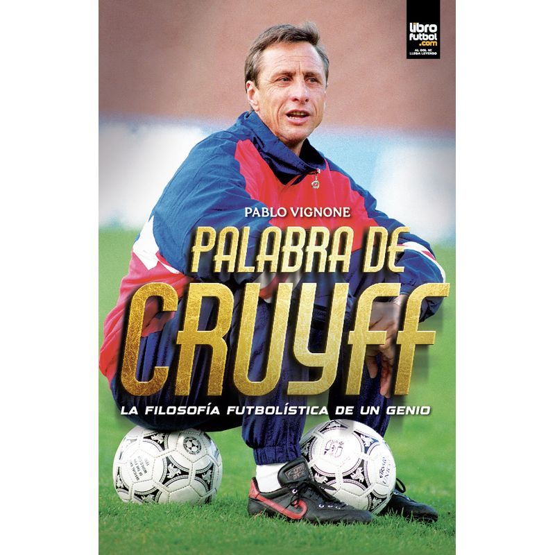 GENERICO - Libro Palabra de Cruyff La filosofía futbolística de un genio - Pablo Vignone