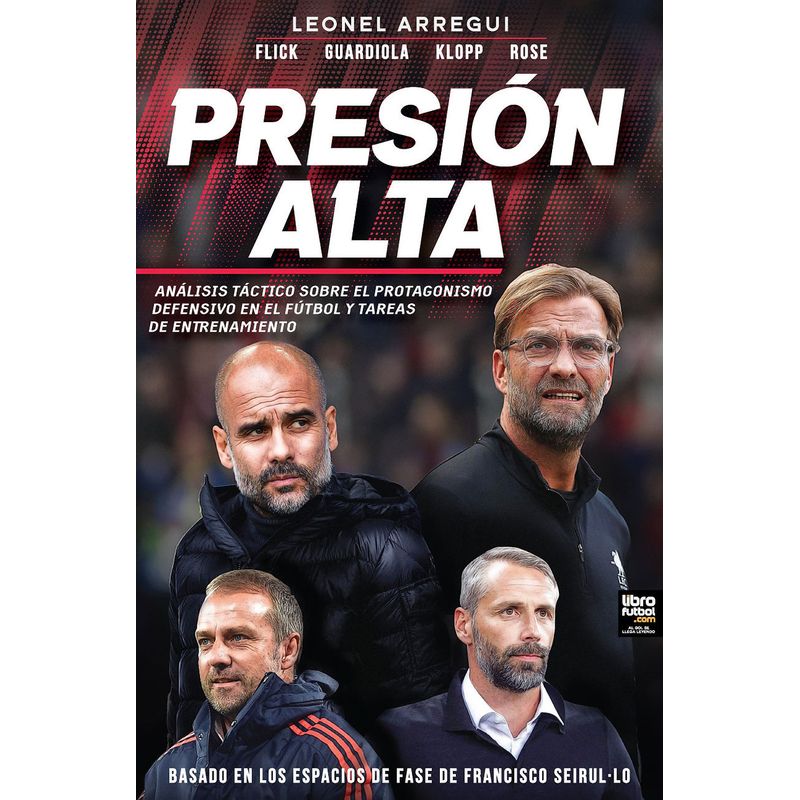 GENERICO - Libro Presión Alta Análisis Táctico Flick Guardiola Klopp y Rose - Leonel Arregui