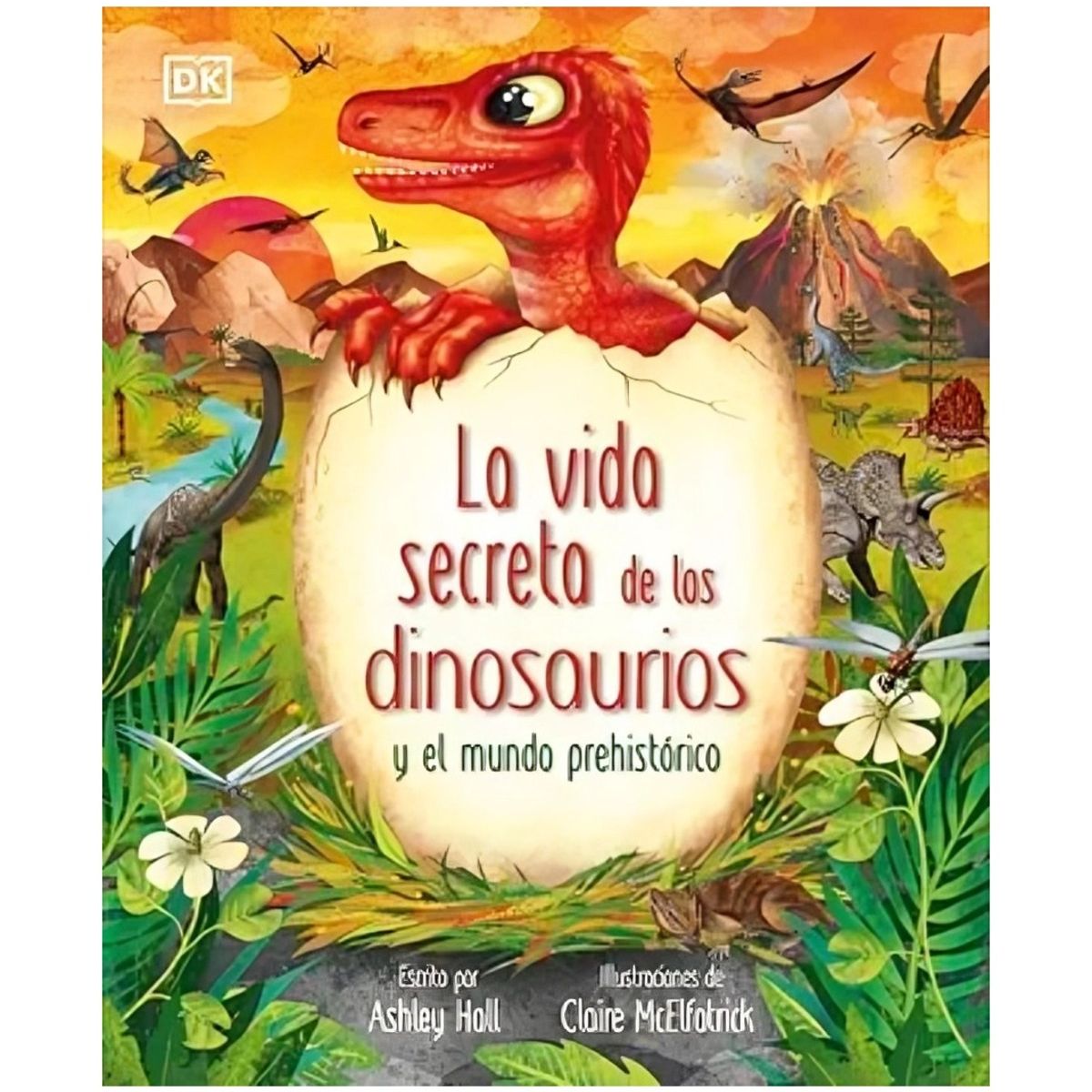 TOP10BOOKS - LIBRO La Vida Secreta De Los Dinosaurios - La Vida Secreta De Los Dinosaurios