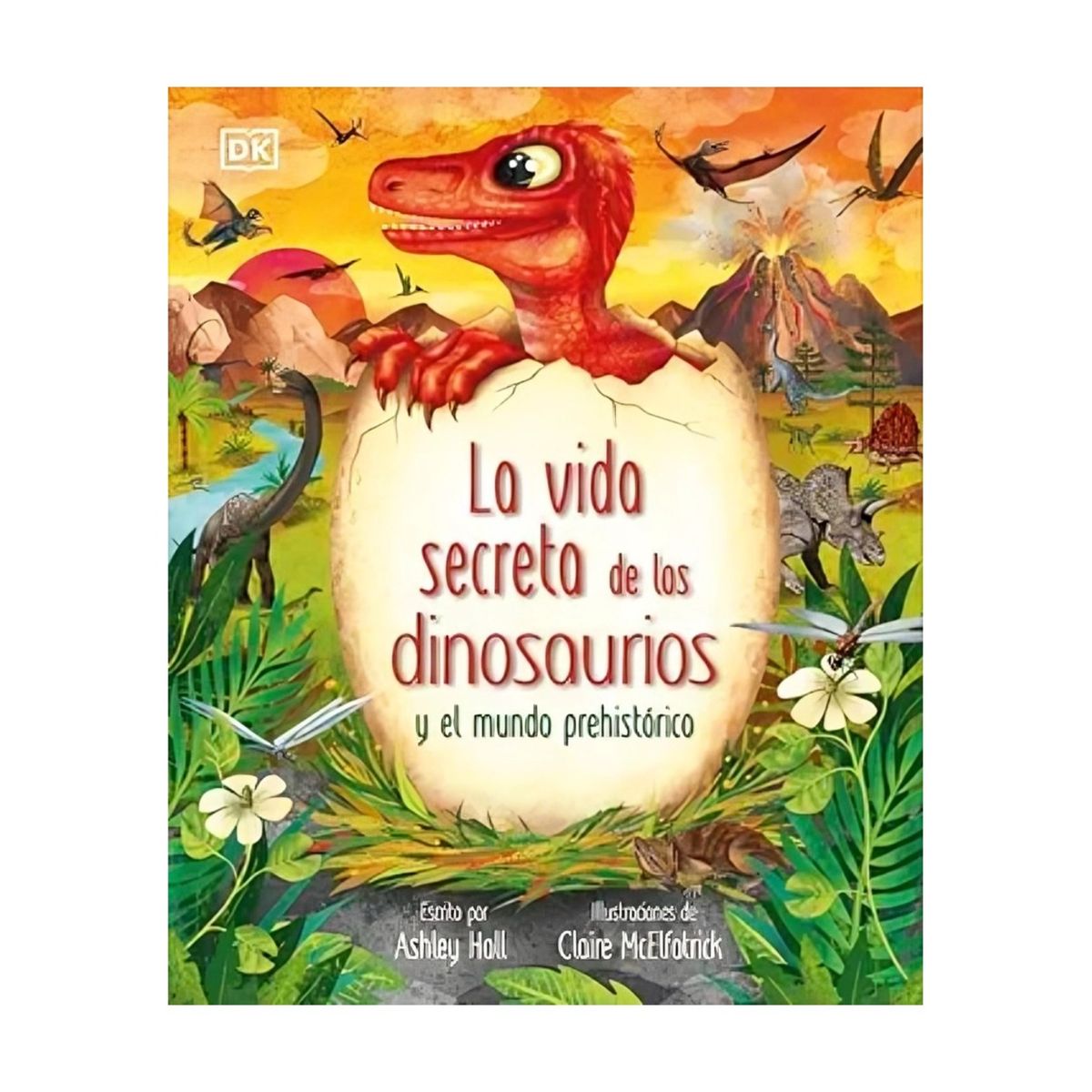 TOP10BOOKS - LIBRO La Vida Secreta De Los Dinosaurios - La Vida Secreta De Los Dinosaurios
