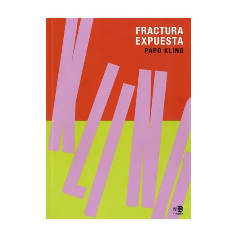 TOP10BOOKS - LIBRO FRACTURA EXPUESTA / KLING PAPO / NED EDICIONES