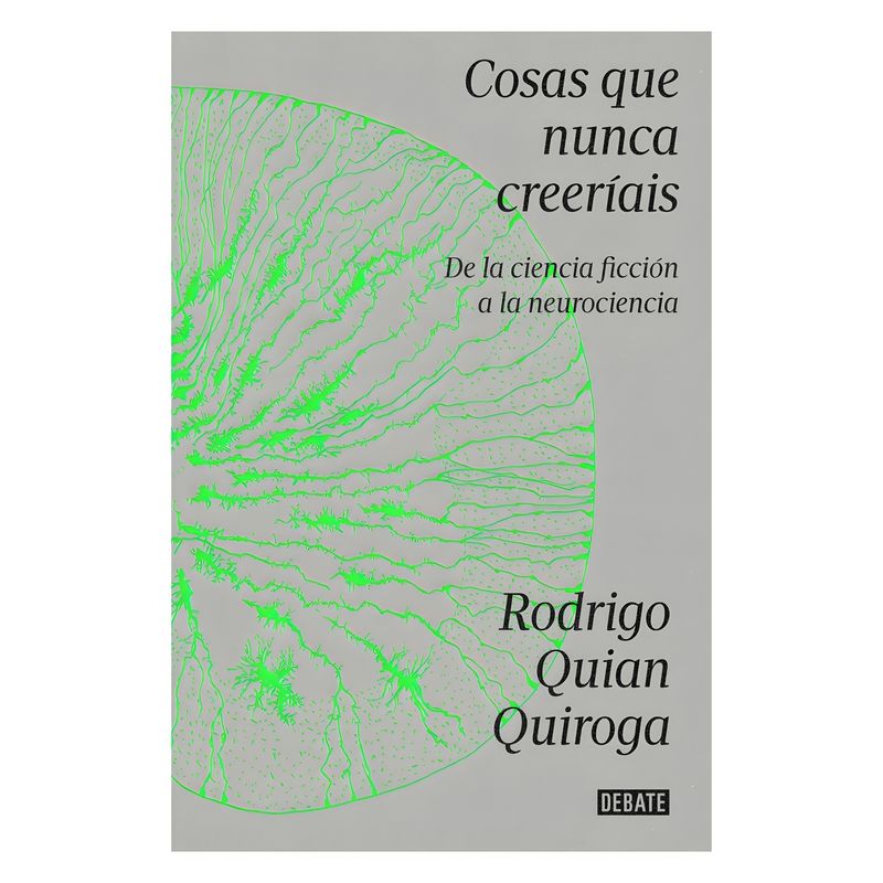 TOP10BOOKS - LIBRO COSAS QUE NUNCA CREERIAIS / CANDELA INSÚA - RODRIGO QUIAN QUIROGA / DEBAT
