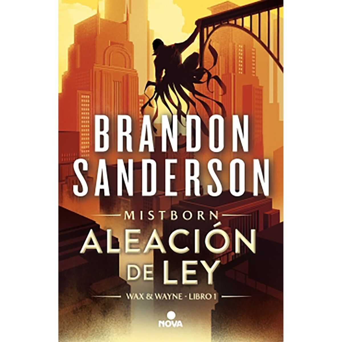 PENGUIN RANDOM HOUSE - Libro Aleación De Ley (Wax & Wayne 1)