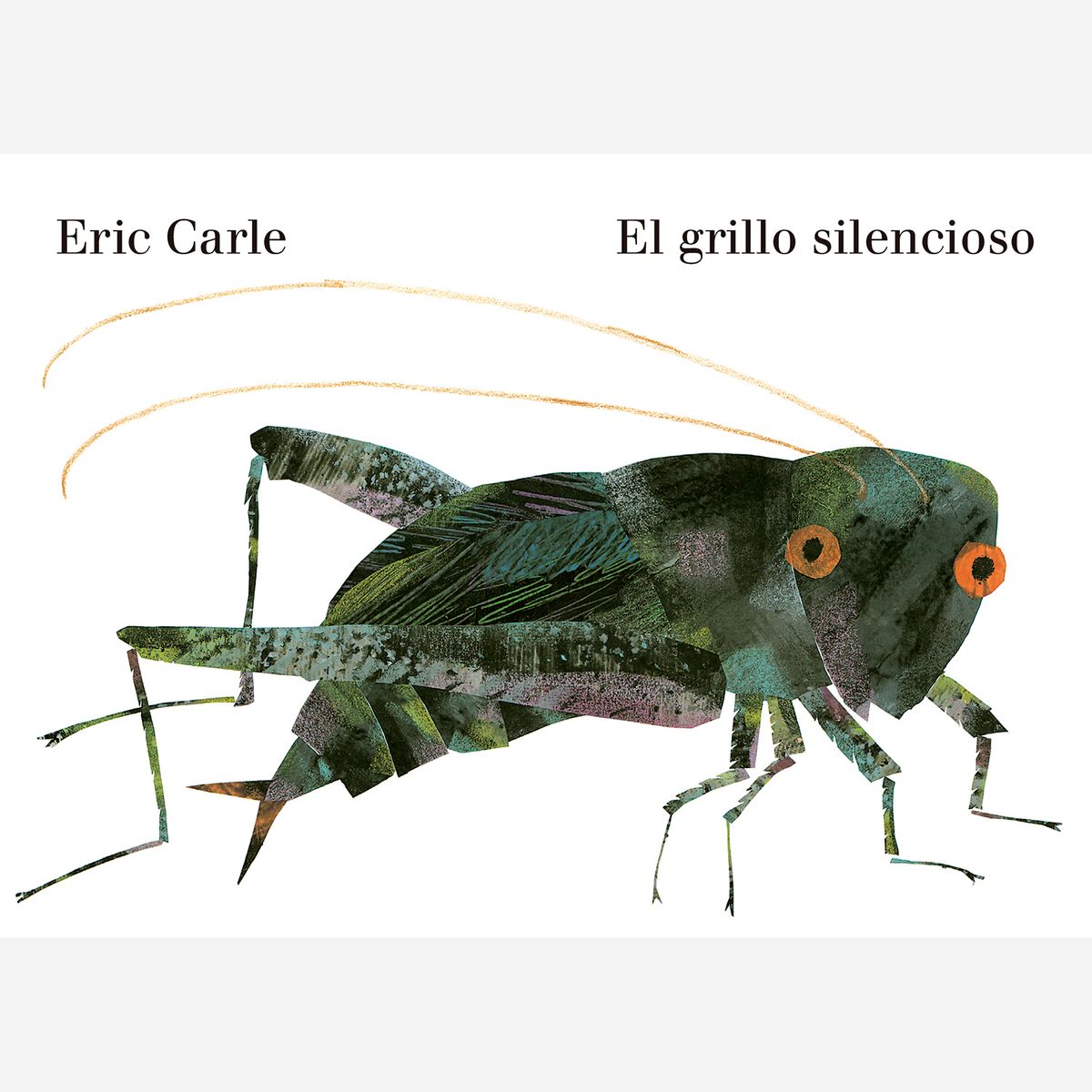 PENGUIN RANDOM HOUSE - Litro El Grillo Silencioso (Colección Eric Carle)