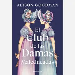 PENGUIN RANDOM HOUSE - Libro El Club De Las Damas Maleducadas