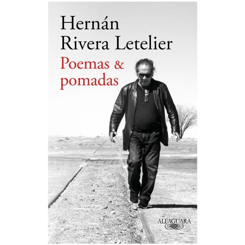 HITWAY MUSIC - POEMAS Y POMADAS TAPA RÚSTICA - HERNÁN RIVERA LETELIER - LIBRO