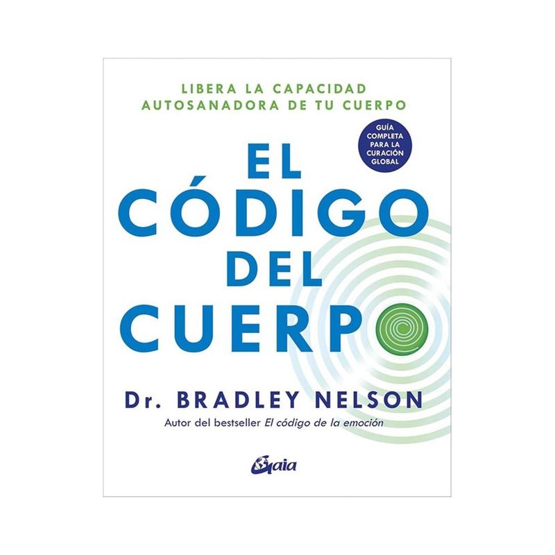 TOP10BOOKS - LIBRO EL CODIGO DEL CUERPO / NELSON BRADLEY / GAIA EDICIONES
