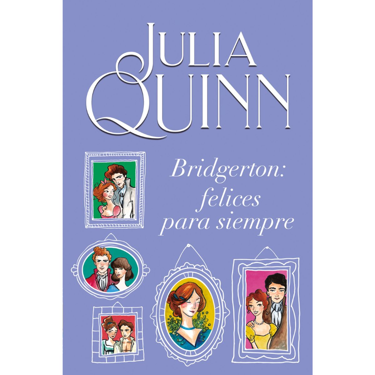 EDICIONES URANO - LIBRO BRIDGERTON FELICES PARA SIEMPRE