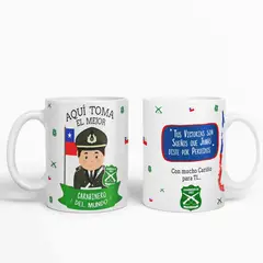 ESTAMPA MANIA - Taza aquí toma el mejor Carabinero del mundo D3