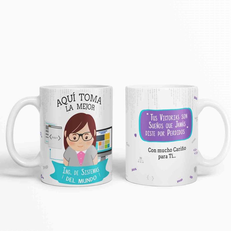 ESTAMPA MANIA - Taza aquí toma la mejor Ing en Sistemas del mundo D10