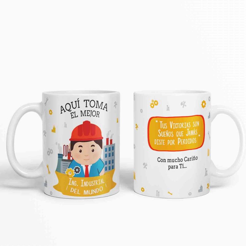 ESTAMPA MANIA - Taza aquí toma el mejor Ing Industrial del mundo D15